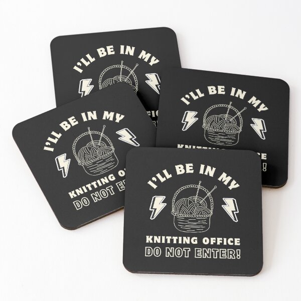 Item preview, I'Ll Be In My Knitting Office Do Not Enter Knitting designed and sold by prabuniard.