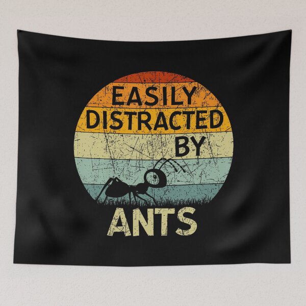 Item preview, Funny Ant Lovers Easily Distracted By Ants designed and sold by rasorqlkolat.