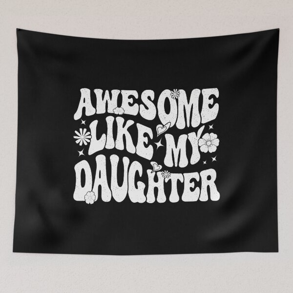 Item preview, Awesome Like My Daughter designed and sold by elihletoriong.