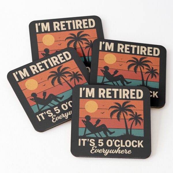 Item preview, I'm Retired It's 5 O'Clock Everywhere designed and sold by ShapeVibe.