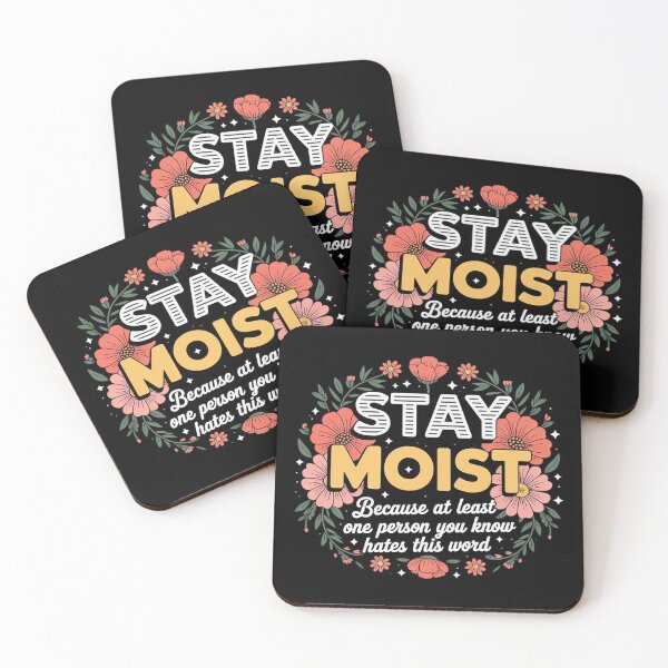 Item preview, Stay Moist Because at Least One Person You Know designed and sold by genkihikki.