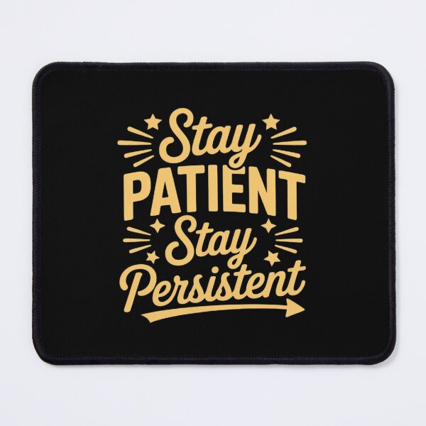 Item preview, Stay Patient Persistent Motivational designed and sold by genkihikki.