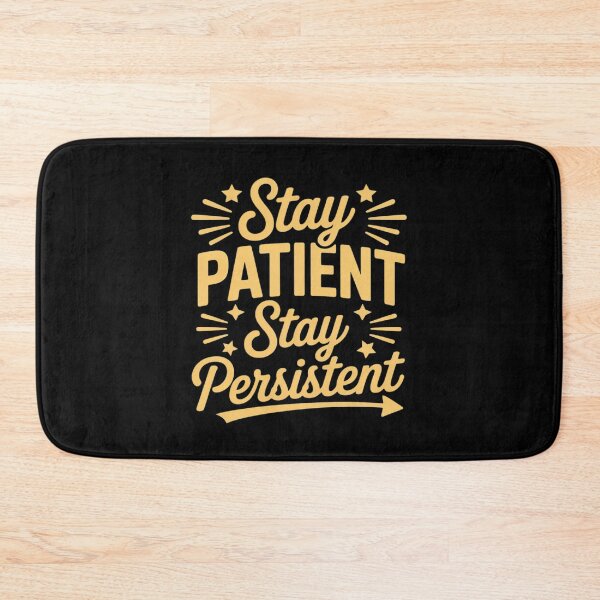 Item preview, Stay Patient Persistent Motivational designed and sold by genkihikki.