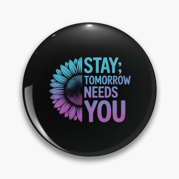 Item preview, Stay Tomorrow Needs You Suicide Prevention Awareness Month designed and sold by genkihikki.