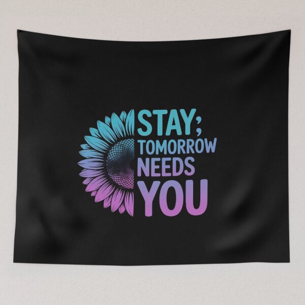 Item preview, Stay Tomorrow Needs You Suicide Prevention Awareness Month designed and sold by genkihikki.