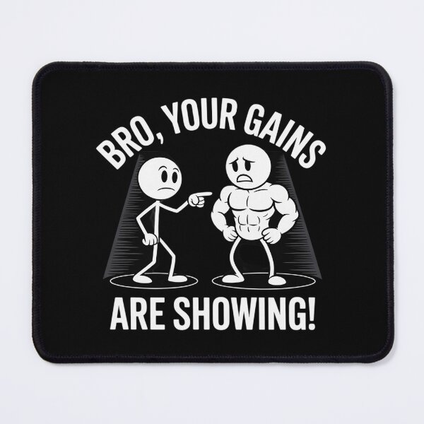 Item preview, Stickman BRO Your Gains are Showing Funny Fitness designed and sold by genkihikki.