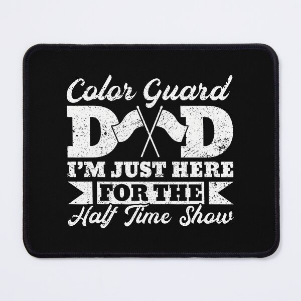 Item preview, Color Guard Dad Father Im Just Here For The Halftime Show designed and sold by watsonritua.
