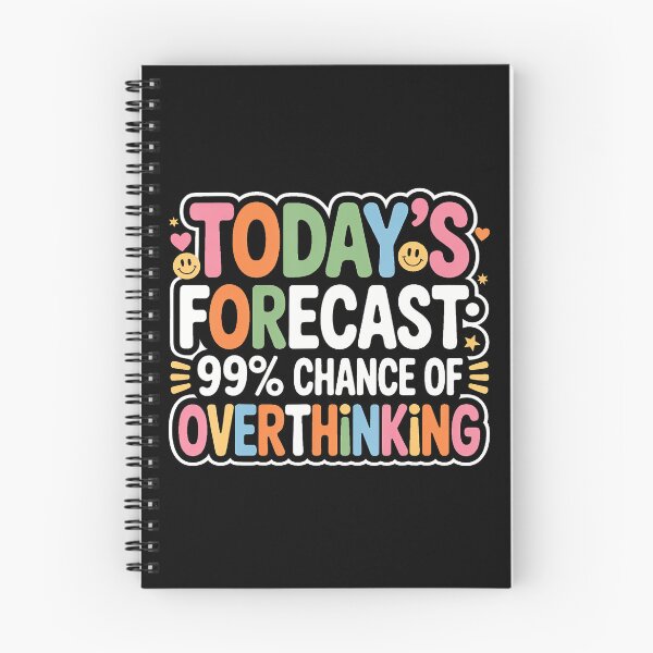 Item preview, Today's Forecast 99' Chance Of Overthinking - designed and sold by DianaCandyce.
