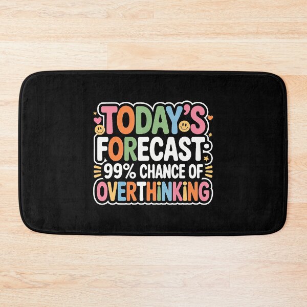 Item preview, Today's Forecast 99' Chance Of Overthinking - designed and sold by DianaCandyce.