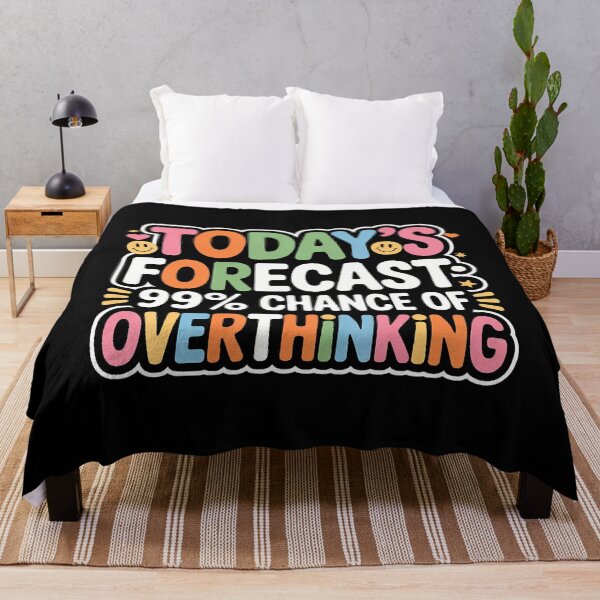 Item preview, Today's Forecast 99' Chance Of Overthinking - designed and sold by DianaCandyce.