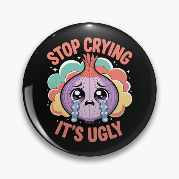 Item preview, Stop Crying It's Ugly Honesty Reminder Advice Sarcasm designed and sold by genkihikki.