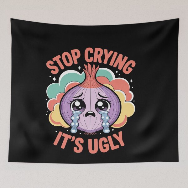 Item preview, Stop Crying It's Ugly Honesty Reminder Advice Sarcasm designed and sold by genkihikki.