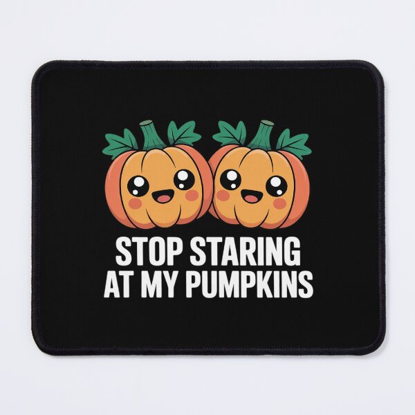 Item preview, Stop Staring At My Pumpkins Adult Halloween Autumn designed and sold by genkihikki.