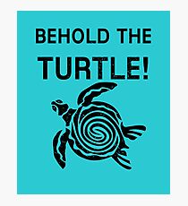 Behold the Turtle Photographic Print