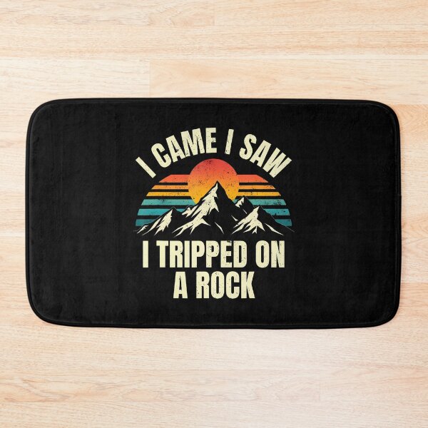 Item preview, I Came I Saw I Tripped On A Rock - Camping Hiking Adventure designed and sold by MicheleDanita.