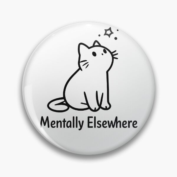 Item preview, Mentally Elsewhere Cat designed and sold by CraterCat.