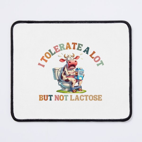 Item preview, I Tolerate A Lot But Not Lactose Funny Lactose Intolerant Cow Meme designed and sold by PearliDietrich.