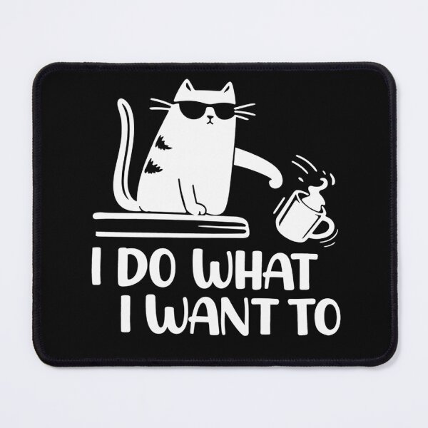 Item preview, I Do What I Want To – Cool Cat Rebellion Design designed and sold by haitrieuic96.