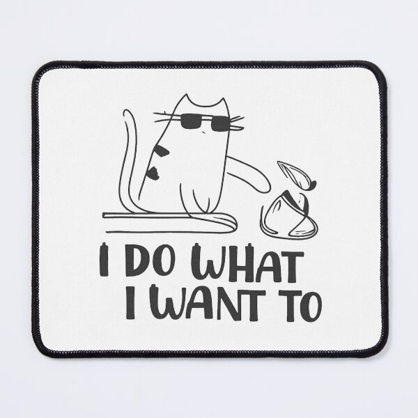 Item preview, I Do What I Want To – Cool Cat Rebellion Design designed and sold by haitrieuic96.