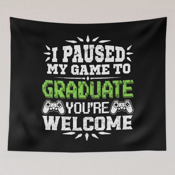 Item preview, I Paused My Game To Graduate Gamer Graduation Class Of 2024 designed and sold by peternealah.