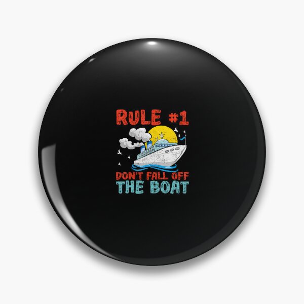 Item preview, Rule Number 1 Don't Fall Off The Boat Cruise Ship designed and sold by jayeshainch.