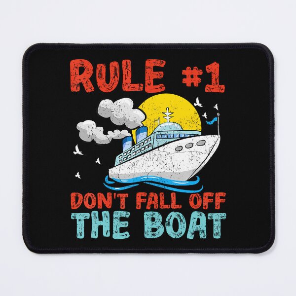 Item preview, Rule Number 1 Don't Fall Off The Boat Cruise Ship designed and sold by jayeshainch.
