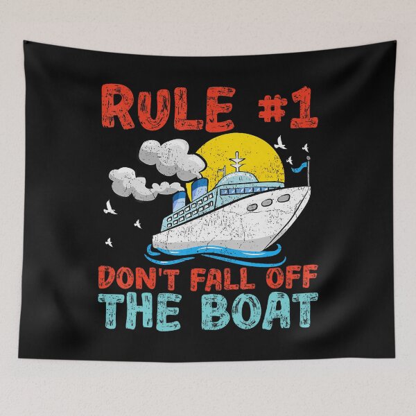Item preview, Rule Number 1 Don't Fall Off The Boat Cruise Ship designed and sold by jayeshainch.