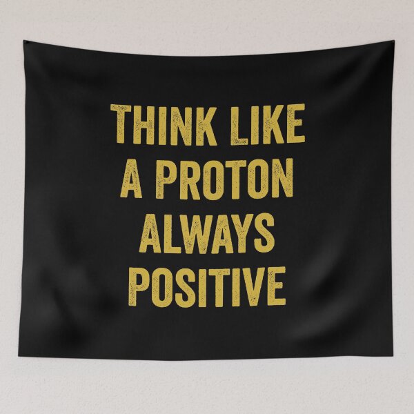 Item preview, Think Like A Proton Always Positive - Funny Atom Science Teacher Tee designed and sold by harshanendian.
