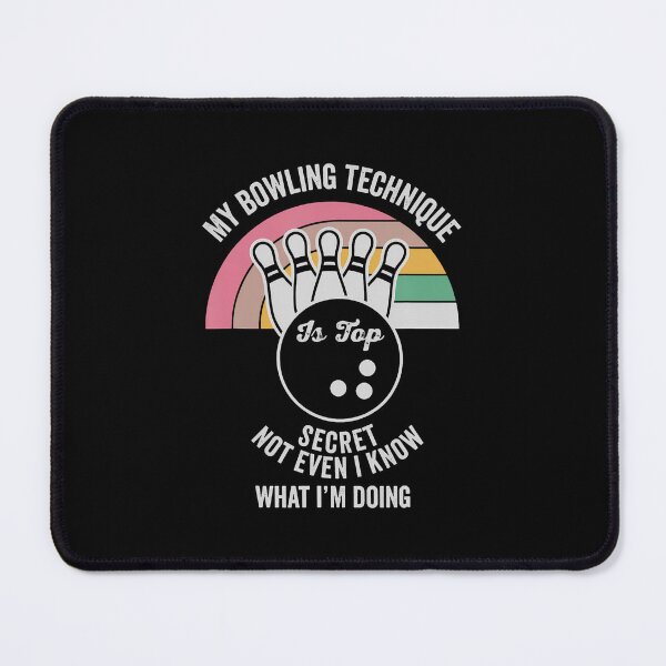 Item preview, My Bowling Technique Secret Not Even I Know designed and sold by cordfried3h.