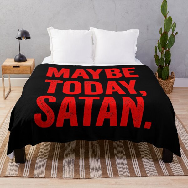 Item preview, Maybe Today Satan designed and sold by harshanendian.