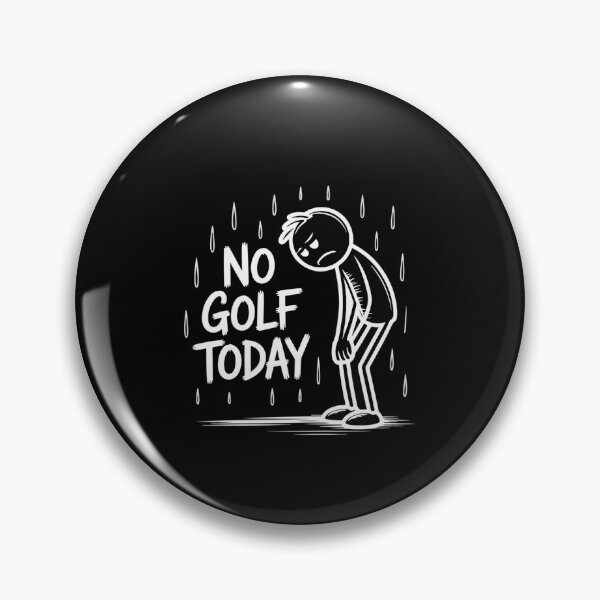 Item preview,  No Golf Today For Golf Lovers designed and sold by stevenfrede.