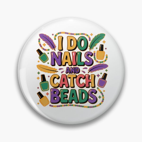 Item preview, I Do Nails and Catch Beads Funny Mardi Gras Nail Tech Carnival designed and sold by Nzgiftsandmore.