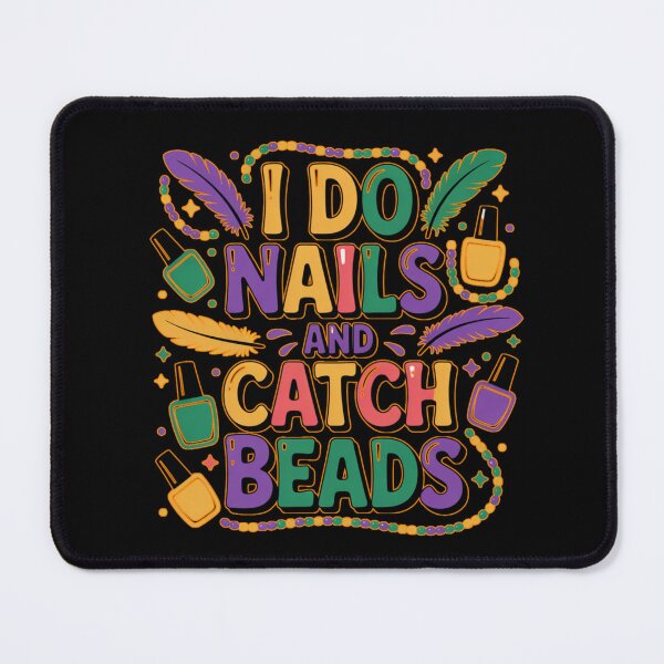 Item preview, I Do Nails and Catch Beads Funny Mardi Gras Nail Tech Carnival designed and sold by Nzgiftsandmore.