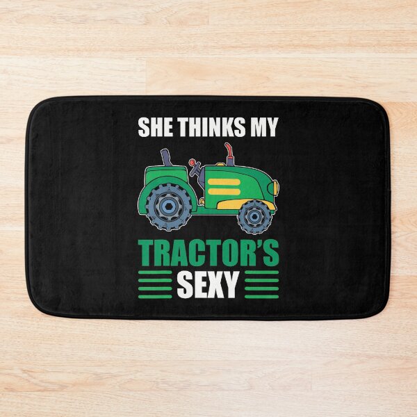 Item preview, She Thinks My Tractor's Sexy Tractor Driver designed and sold by endabettyau.