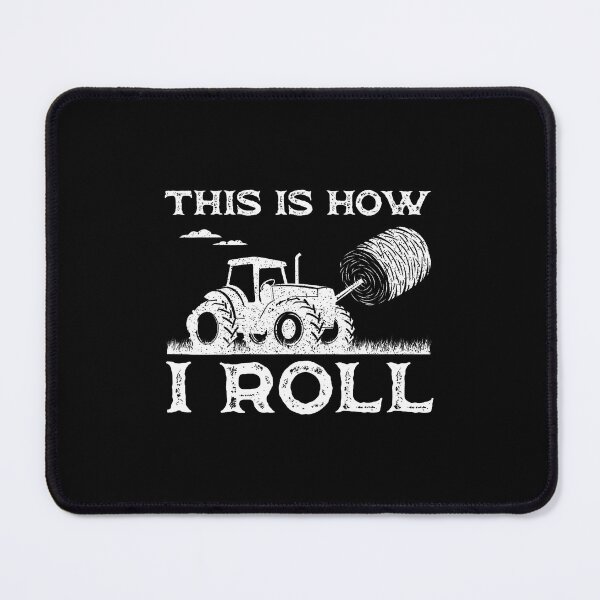 Item preview, Funny Hay Bale How I Roll Cool Farmer Tractor Driver designed and sold by caiknelinex.