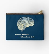 Great Minds Think A Lot Studio Pouch