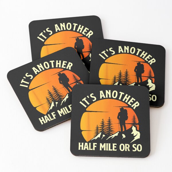 Item preview, It's Another Half Mile Or So - Mountain Hiker Hiking Lover designed and sold by MerchDeviant.