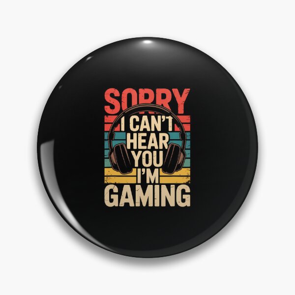 Item preview, Sorry I Can't Hear You I'M Gaming designed and sold by CandyceMillie.