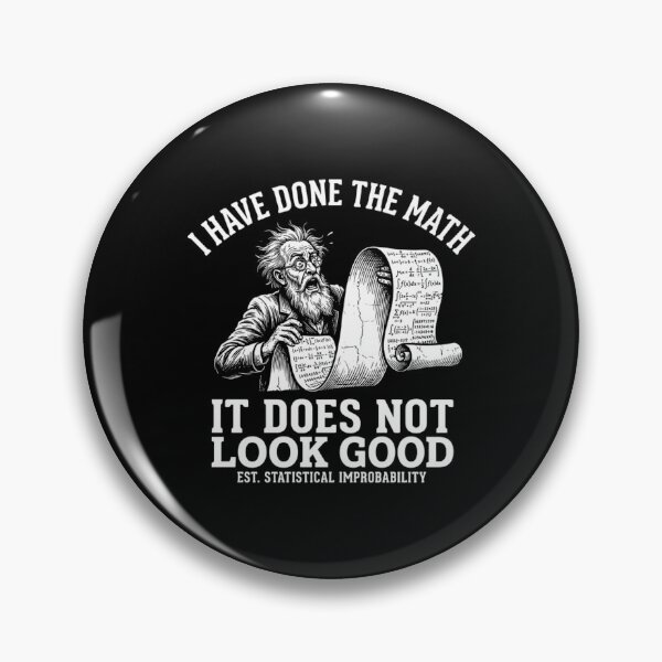 Item preview, I Have Done The Math It Does Not Look Good - Funny Scientist designed and sold by Mason-Pride.