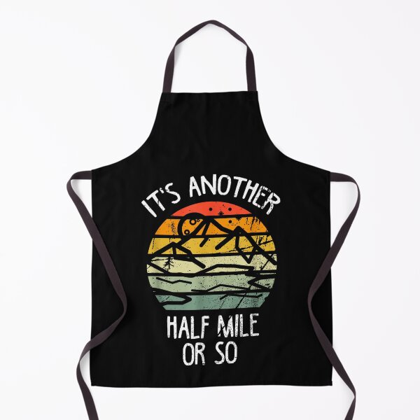 Item preview, It's Another Half Mile Or So Vintage Hiking Retro designed and sold by MerchDeviant.