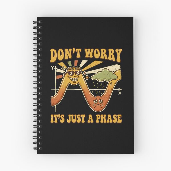 Item preview, Dont Worry Its Just A Phase Funny Physics Math Humor designed and sold by Mason-Pride.