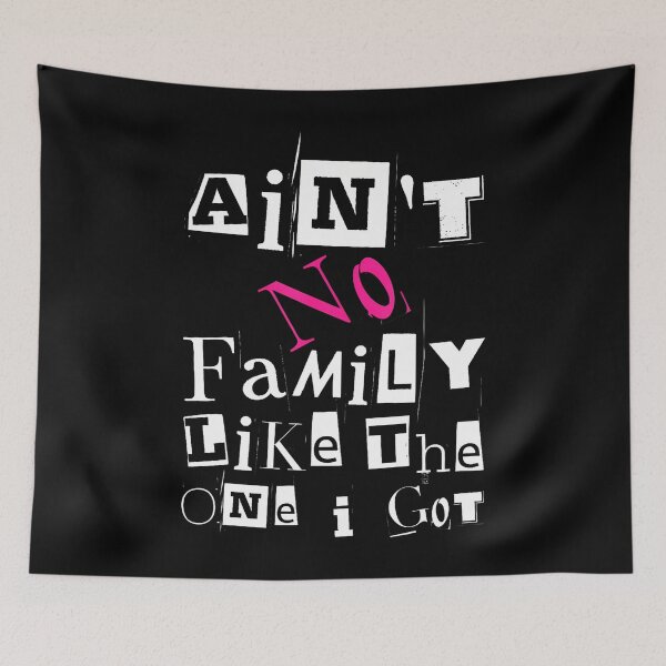 Item preview, Ain't No Family Like The One I Got Funny Family designed and sold by CandyceMillie.