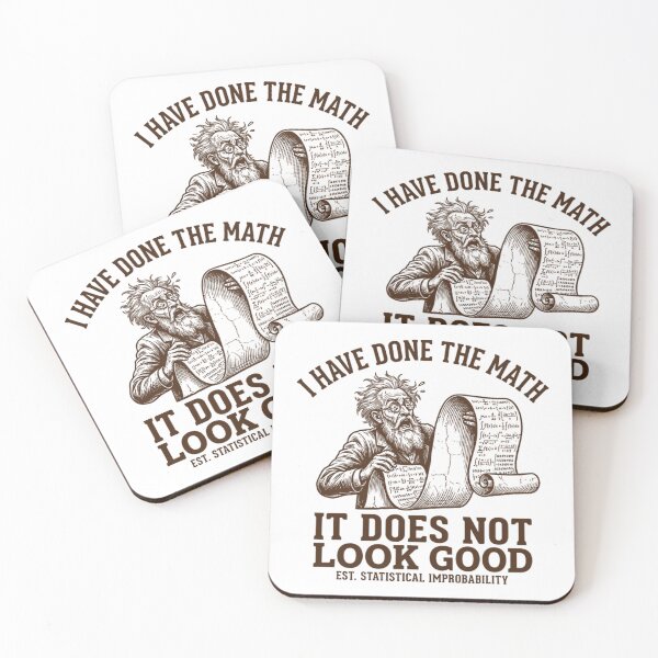 Item preview, I Have Done The Math It Does Not Look Good - Funny Scientist designed and sold by Mason-Pride.