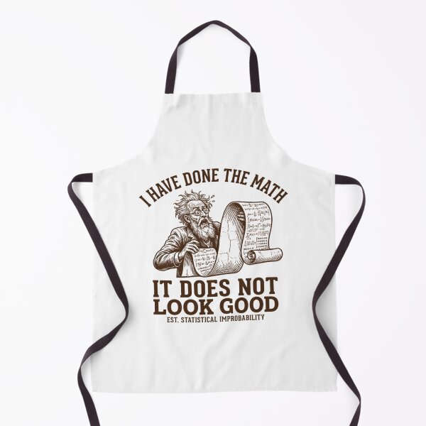 Item preview, I Have Done The Math It Does Not Look Good - Funny Scientist designed and sold by Mason-Pride.