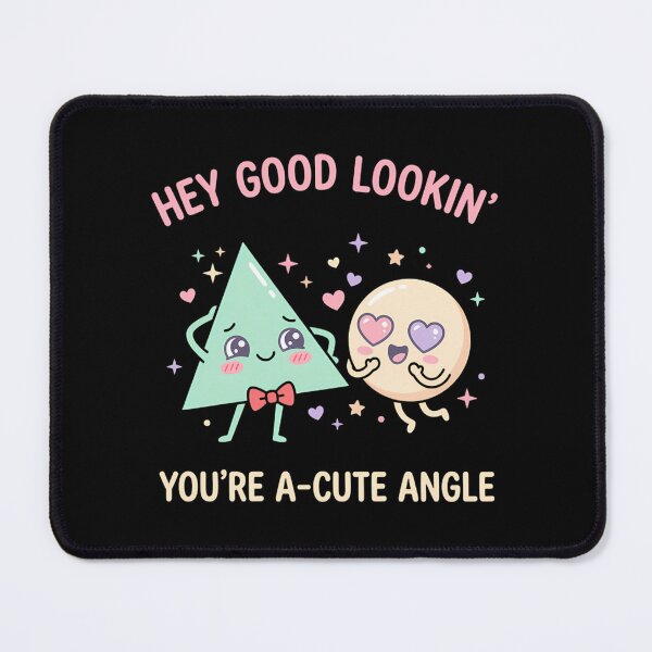 Item preview, Hey Good Lookin Acute Angle Funny Math Geometry Pun designed and sold by Mason-Pride.