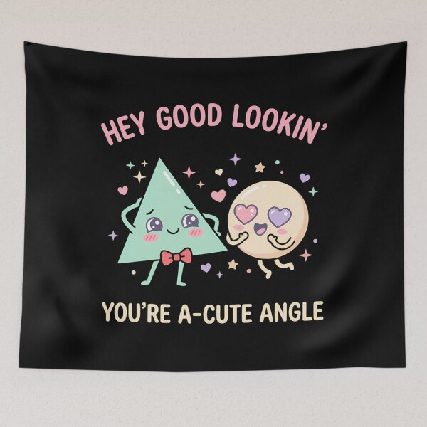Item preview, Hey Good Lookin Acute Angle Funny Math Geometry Pun designed and sold by Mason-Pride.