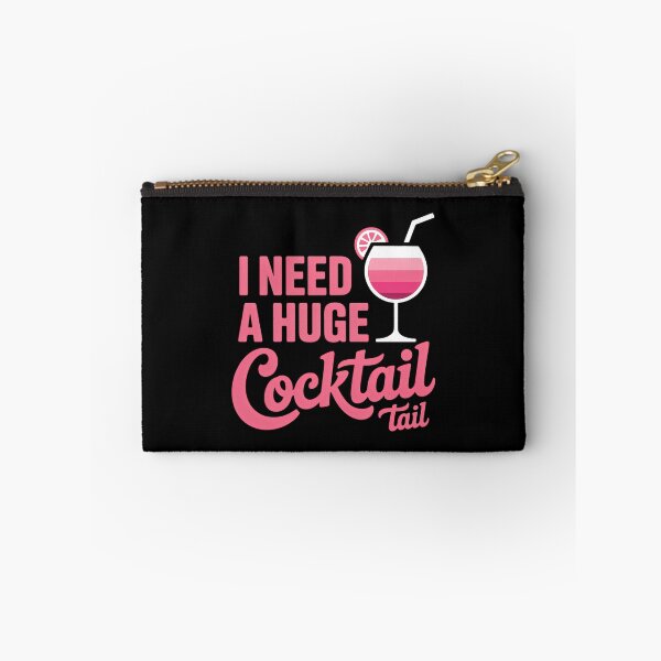 Item preview, I Need a Huge COCKtail Joke Party Cocktail designed and sold by VENOM0RIOT.