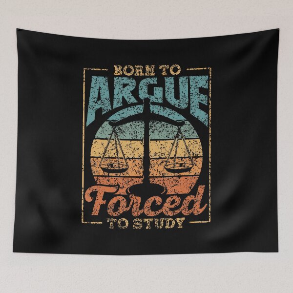 Item preview, Born To Argue Forced To Study Law Advocate Attorney Lawyer designed and sold by reeneregen.