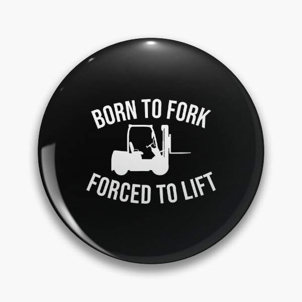 Item preview, Born To Fork Forced To Lift Funny Forklift Operator designed and sold by EarlineImogene.
