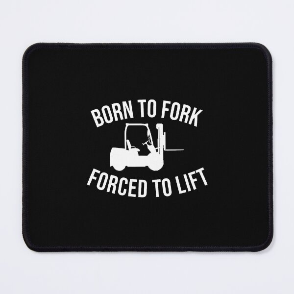 Item preview, Born To Fork Forced To Lift Funny Forklift Operator designed and sold by EarlineImogene.